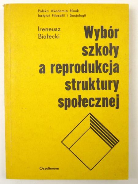Wybór szkoły a reprodukcja struktury społecznej