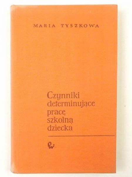Czynniki determinujące pracę szkolną dziecka