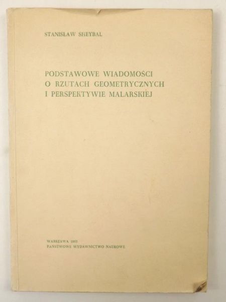 Podstawowe wiadomości o rzutach geometrycznych i perspektywie malarskiej