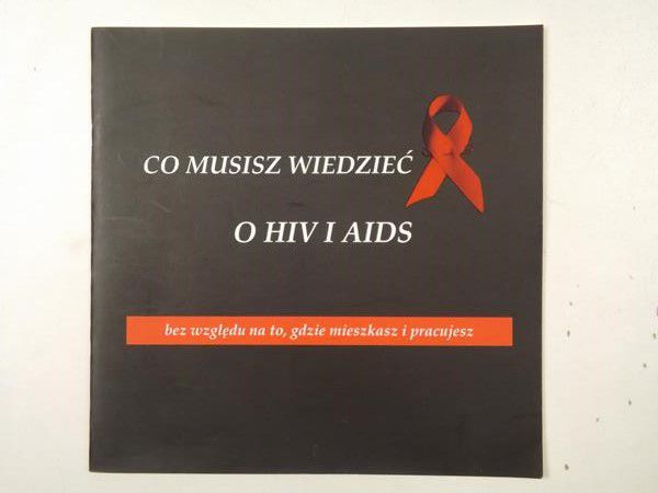 Gajewska Katarzyna (red.) - Co musisz wiedzieć o HIV i AIDS bez względu na to, gdzie mieszkasz i pracujesz