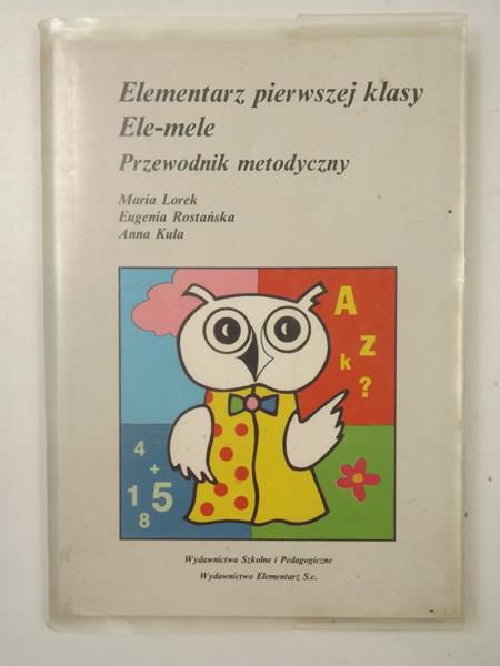 Elementarz pierwszej klasy. Ele-mele. Przewodnik metodyczny