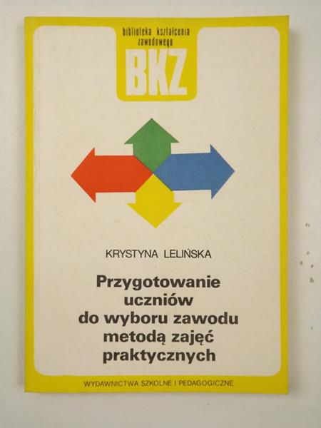 Przygotowanie uczniów do wyboru zawodu metodą zajęć praktycznych, BKZ