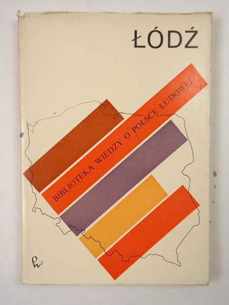 Łódzkie. Rozwój województwa w Polsce Ludowej