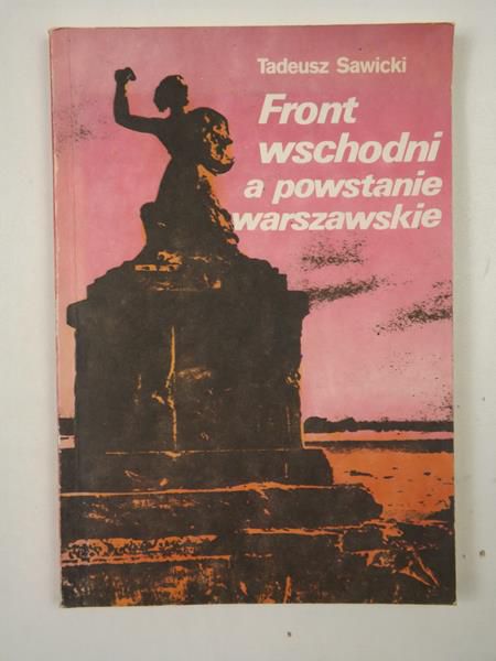 Front wschodni a powstanie  warszawskie