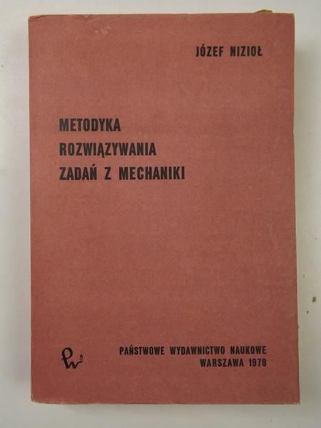 Metodyka rozwiązywania zadań z mechaniki