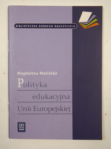 Mazińska Magdalena - Polityka edukacyjna Unii Europejskiej