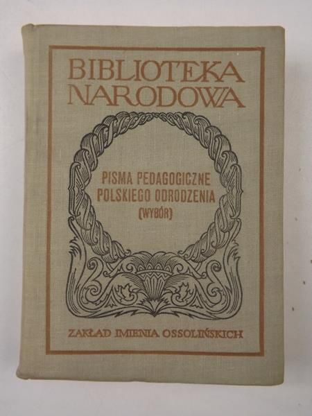 Pisma pedagogiczne polskiego odrodzenia (wybór), BN