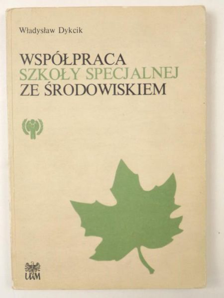 Dykcik Władysław - Współpraca szkoły specjalnej ze środowiskiem
