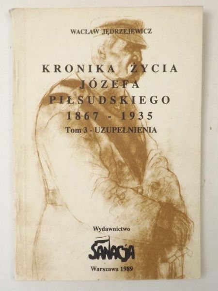 Kronika życia Józefa Piłsudskiego 1867-1935, Tom III