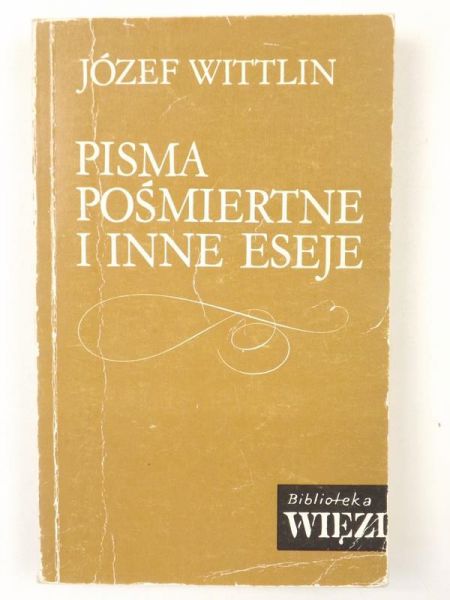 Pisma pośmiertne i inne eseje