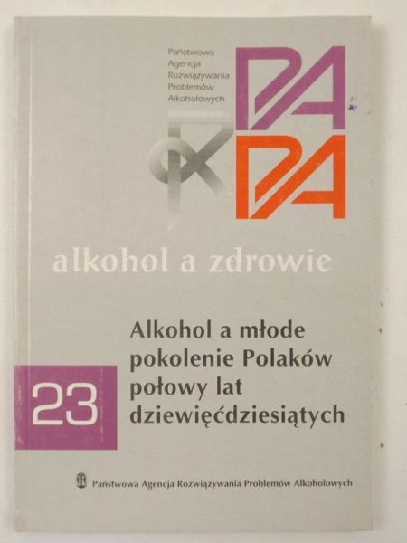 Fatyga Barbara, Sierosławski Janusz,  ,  Przemysław - Alkohol a zdrowie. Alkohol a młode pokolenie Polaków połowy lat dziewięćdziesiątych