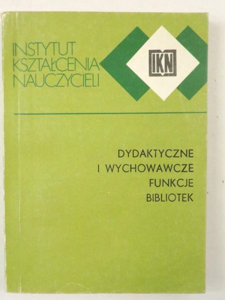 Jondzel-Jon Irena (red.) - Dydaktyczne i wychowawcze funkcje bibliotek