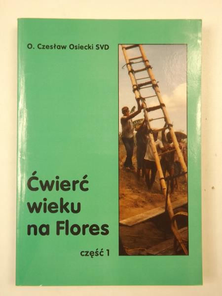 Ćwierć wieku na Flores, część I
