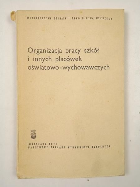 Organizacja pracy szkół i innych placówek oświatowo-wychowawczych
