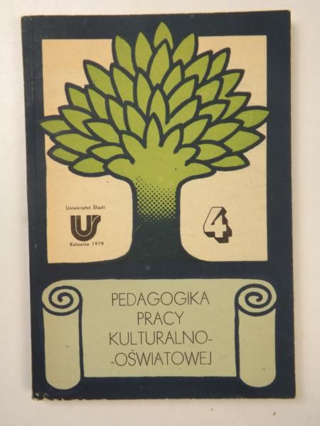 Gładysz Antoni (red.) - Pedagogika pracy kulturalno-oświatowej, Tom IV