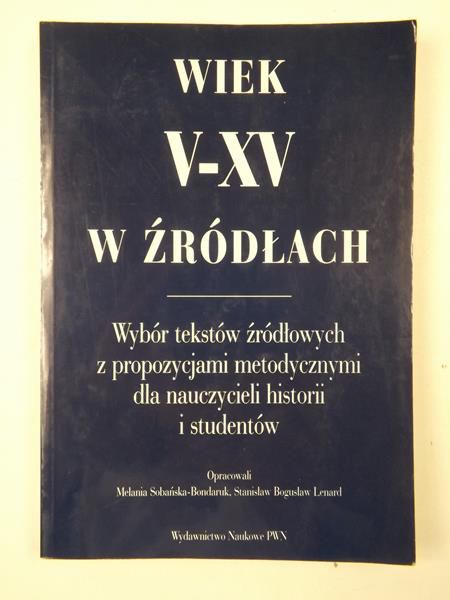 (opr.) - Wiek V-XV w źródłach