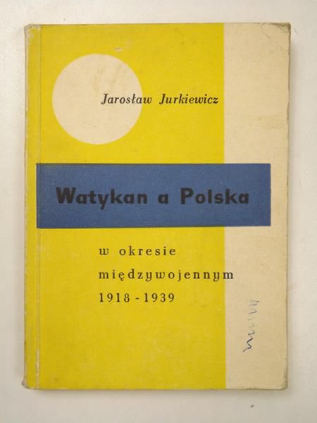 Watykan a Polska w okresie międzywojennym 1918-1939