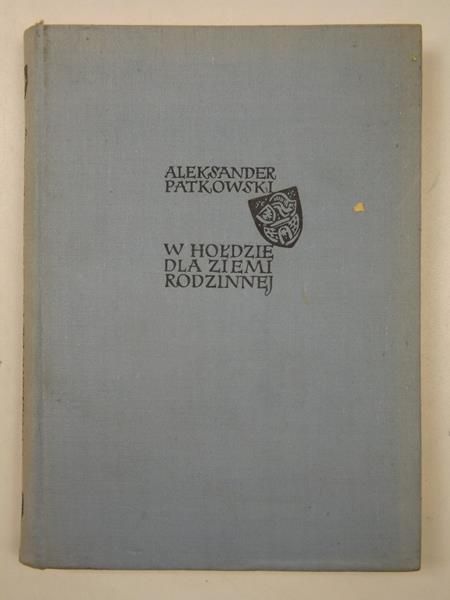 W hołdzie dla ziemi rodzinnej