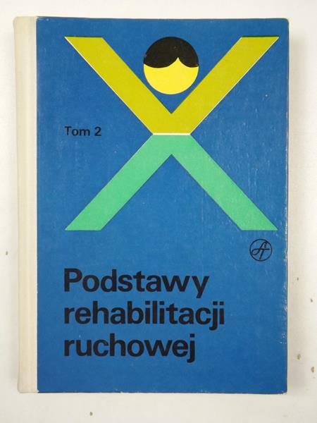 Podstawy rehabilitacji ruchowej, Tom II