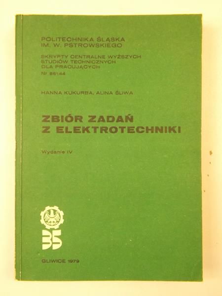 Kukurba Hanna,   - Zbiór zadań z elektrotechniki