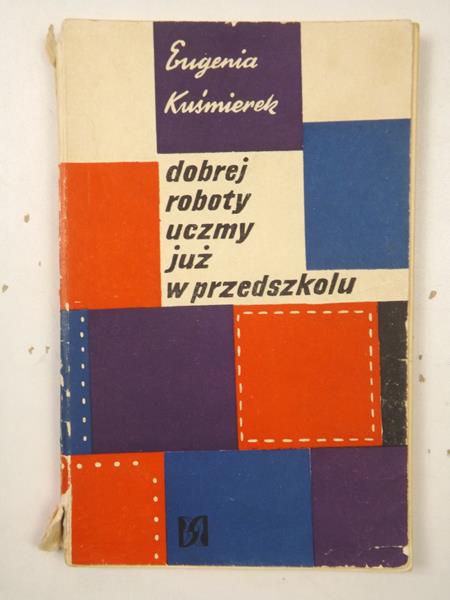Dobrej roboty uczmy już w przedszkolu