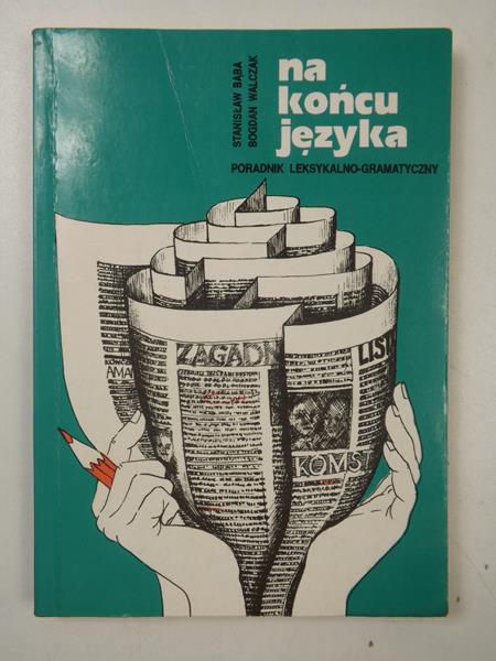 Bąba Stanisław,   - Na końcu języka. Poradnik leksykalno-gramatyczny
