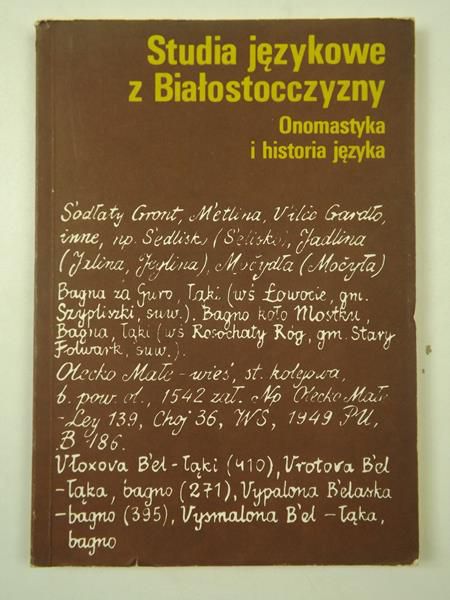 Maryniakowa I.,    - Studia językowe z białostocczyzny. Onomastyka i historia języka, Część I
