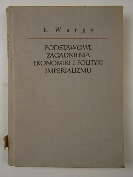 Podstawowe zagadnienia ekonomiki i polityki imperializmu
