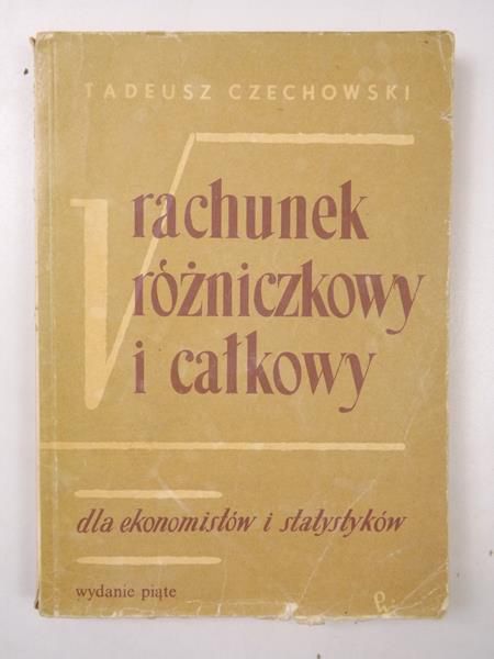 Rachunek różniczkowy i całkowy dla ekonomistów i statystyków