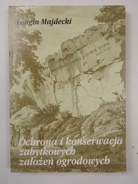 Majdecki Longin - Ochrona i konserwacja zabytkowych założeń ogrodowych