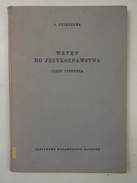 Wstęp do językoznawstwa, Część I