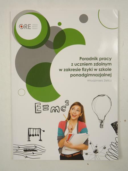 Poradnik pracy z uczniem zdolnym w zakresie fizyki w szkole ponadgimnazjalnej