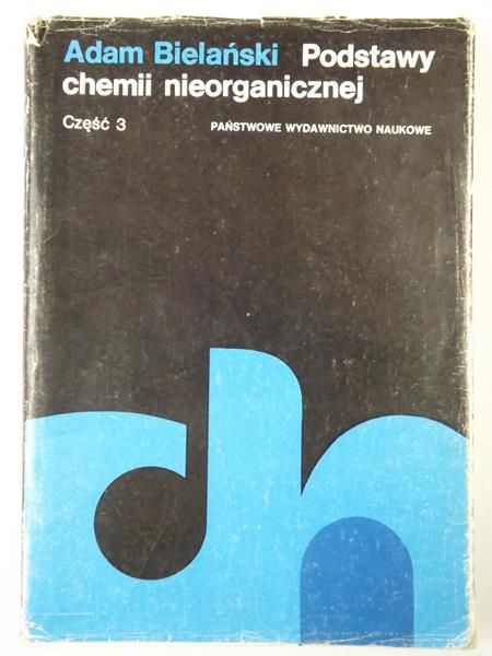 Bielański Adam - Podstawy chemii nieorganicznej, część 3