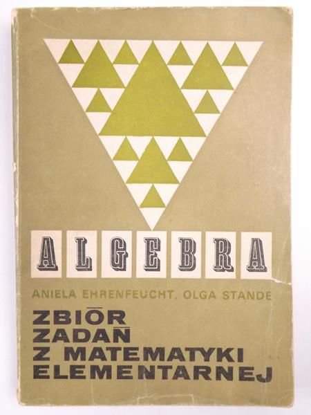 Algebra - Zbiór zadań z matematyki elementarnej