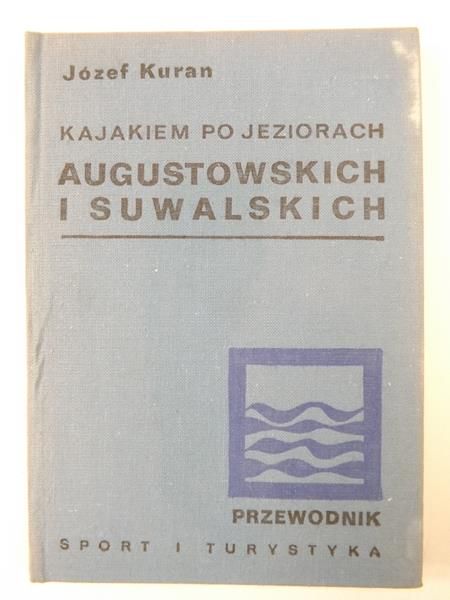 Kajakiem po jeziorach augustowskich i suwalskich