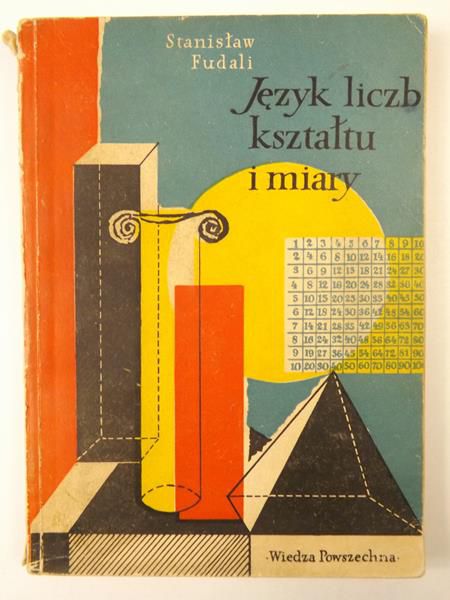 Fudali Stanisław - Język liczb, kształtu i miary