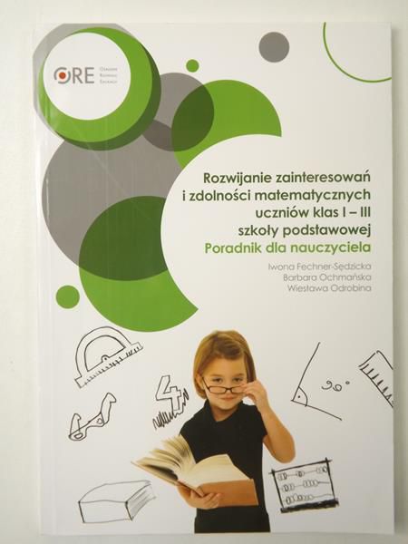 Ochmańska B.  - Rozwijanie zainteresowań i zdolności matematycznych uczniów klas I-III szkoły podstawowej