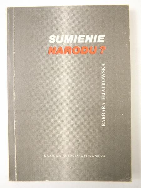 Fijałkowska Barbara - Sumienie narodu ?