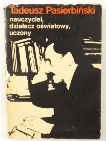 Nauczyciel, działacz oświatowy, uczony