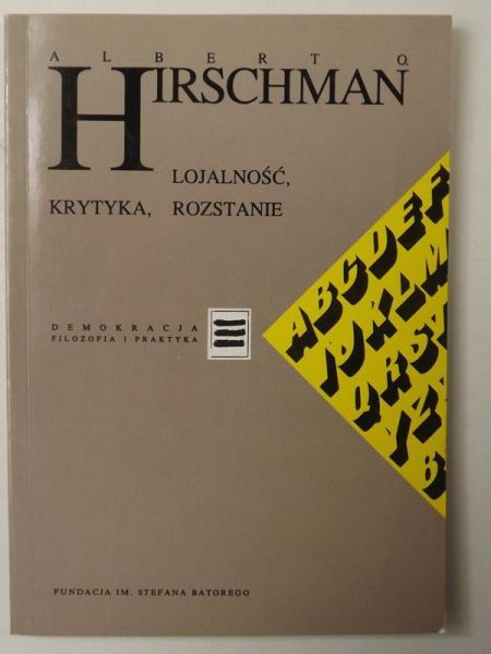 Hirschman Albert O. - Lojalność, krytyka, rozstanie