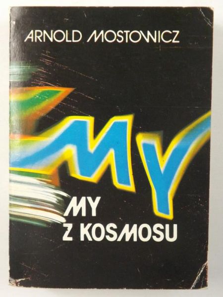 Mostowicz Arnold - My z kosmosu