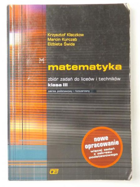 Matematyka: zbiór zadań do liceów i techników klasa III
