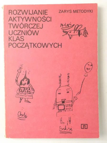 Rozwijanie aktywności twórczej uczniów klas początkowych
