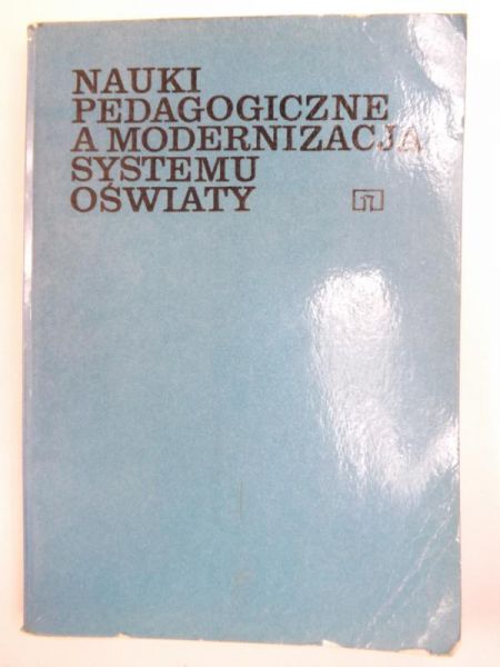 Nauki pedagogiczne a modernizacja systemu oświaty