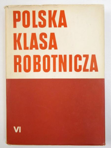 Kiżys Anna (red.) - Polska klasa robotnicza, Tom VIII
