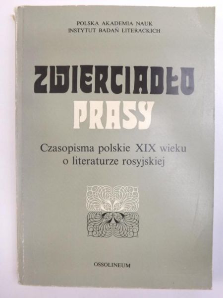 Zwierciadło prasy. Czasopisma polskie XIX wieku o literaturze rosyjskiej