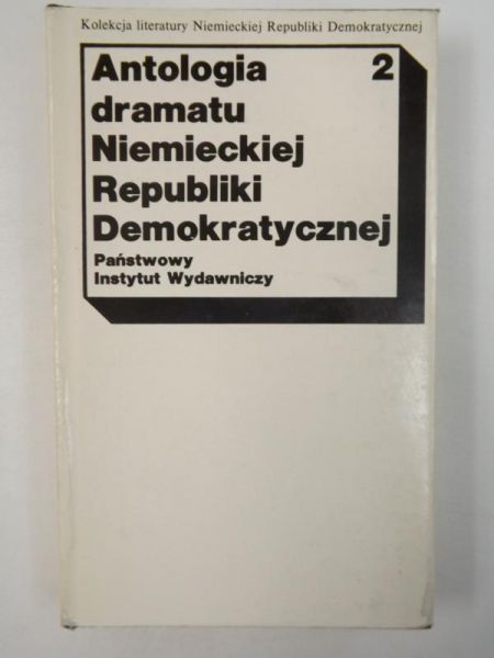 Antologia dramatu niemieckiej Republiki Demokratycznej, t. II