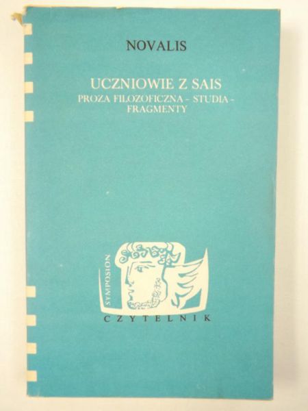 Novalis: Uczniowie z Sais. Proza filozoficzna: Studia - fragmenty