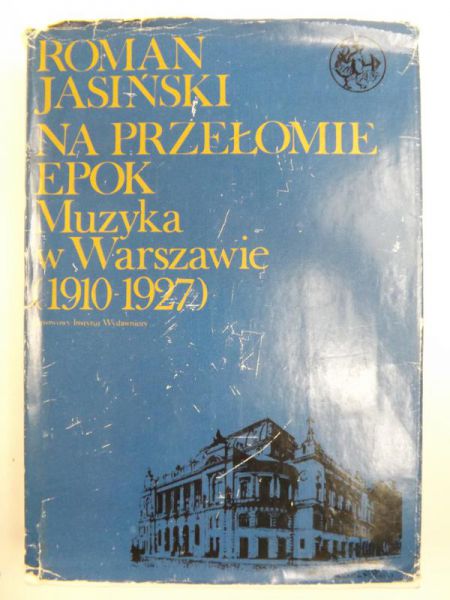 Na przełomie epok. Muzyka w Warszawie (1910-1927)