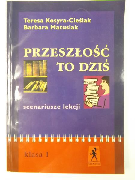 Przeszłość to dziś